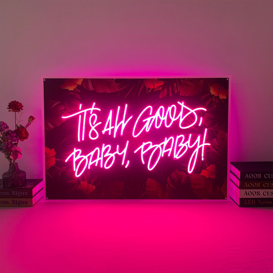 It's All Good Baby Baby Neon Sign
