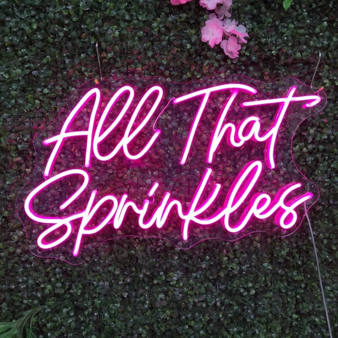 All That Sprinkles Neon Sign
