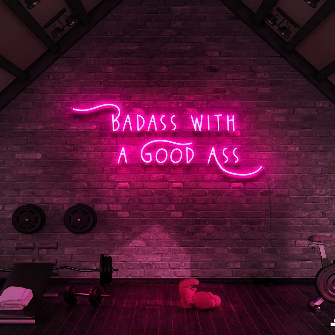 Badass With a Good Ass Neon Sign