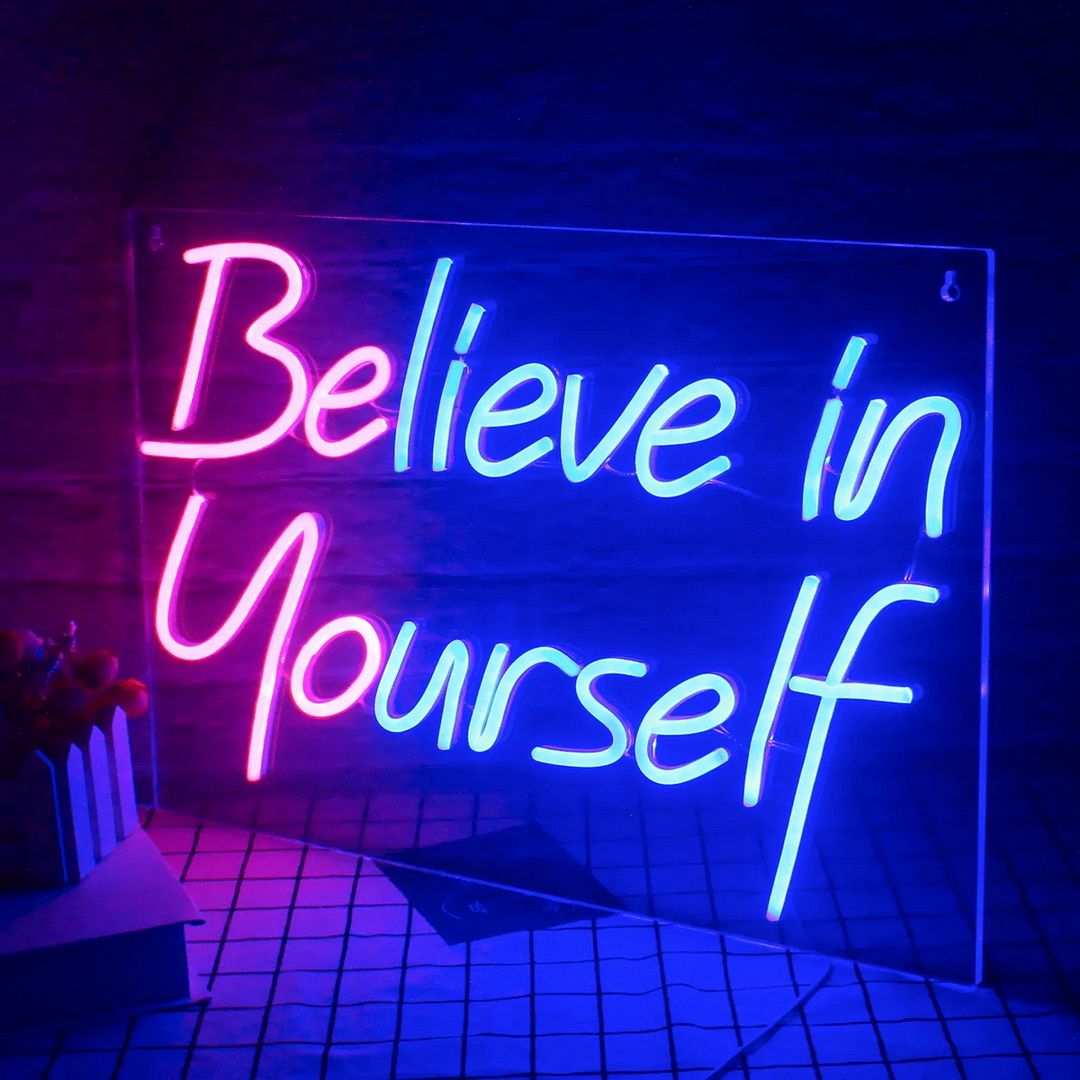 Believe in Yourself Neon Sign