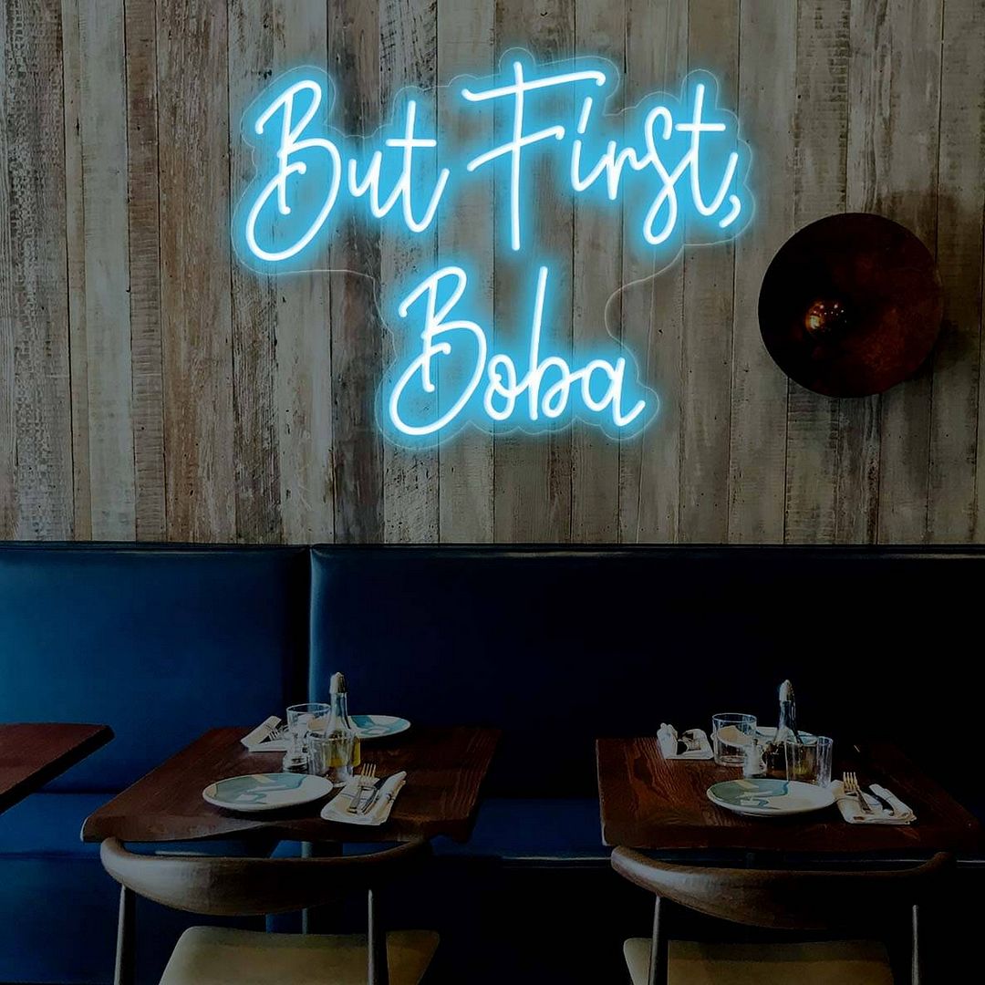 But First Boba Neon Sign