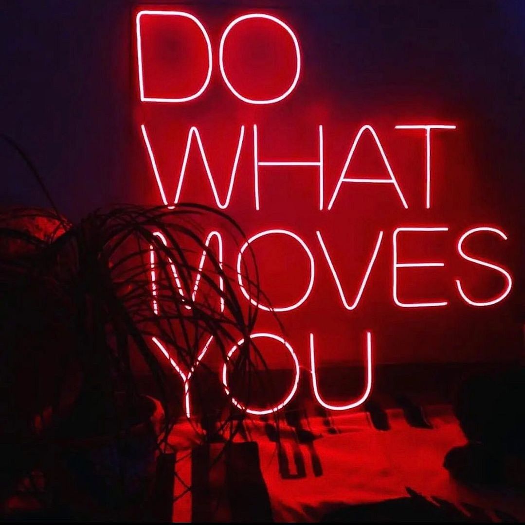 Do What Moves You Neon Sign