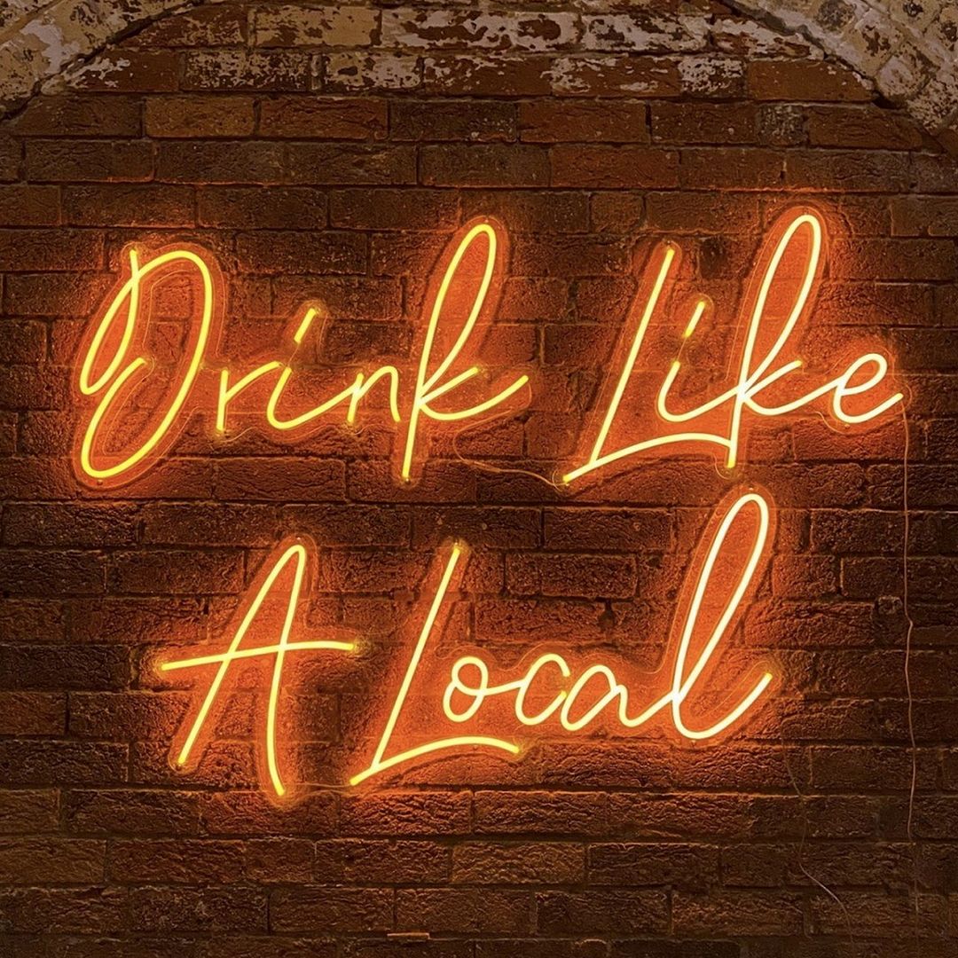 Drink Like a Local Neon Sign
