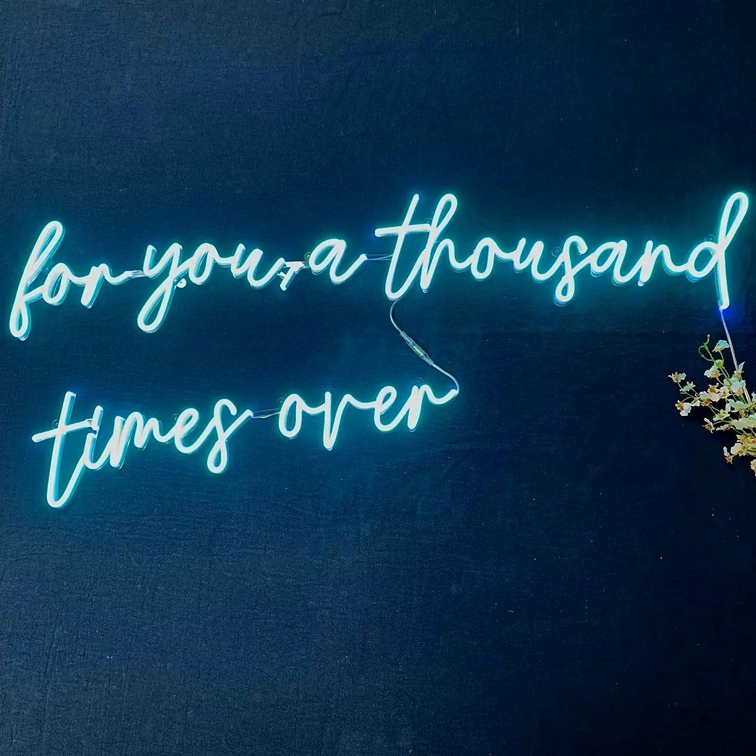 For You, a Thousand Times Over Neon Sign