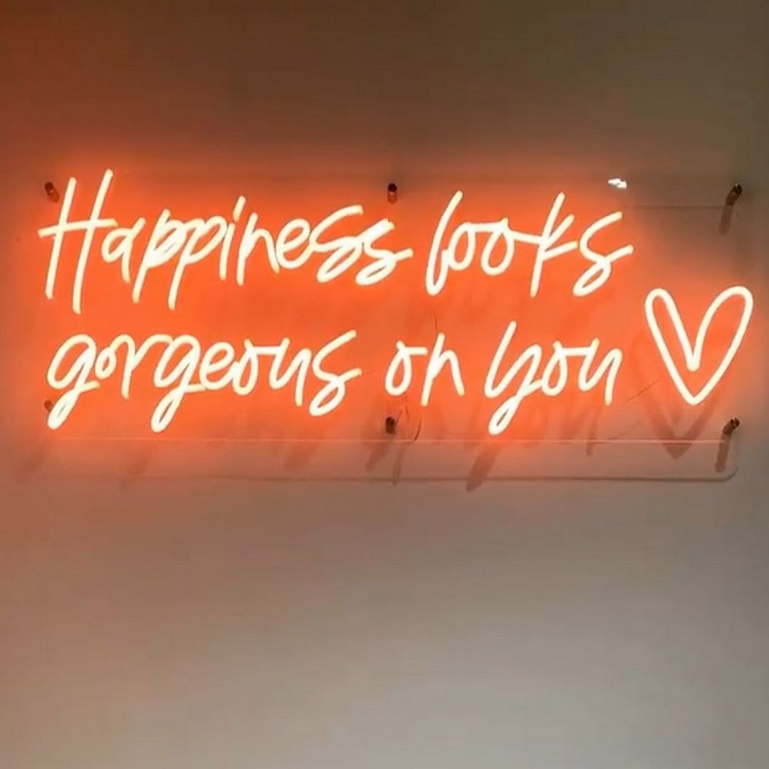 Happiness Looks Gorgeous On You Neon Sign