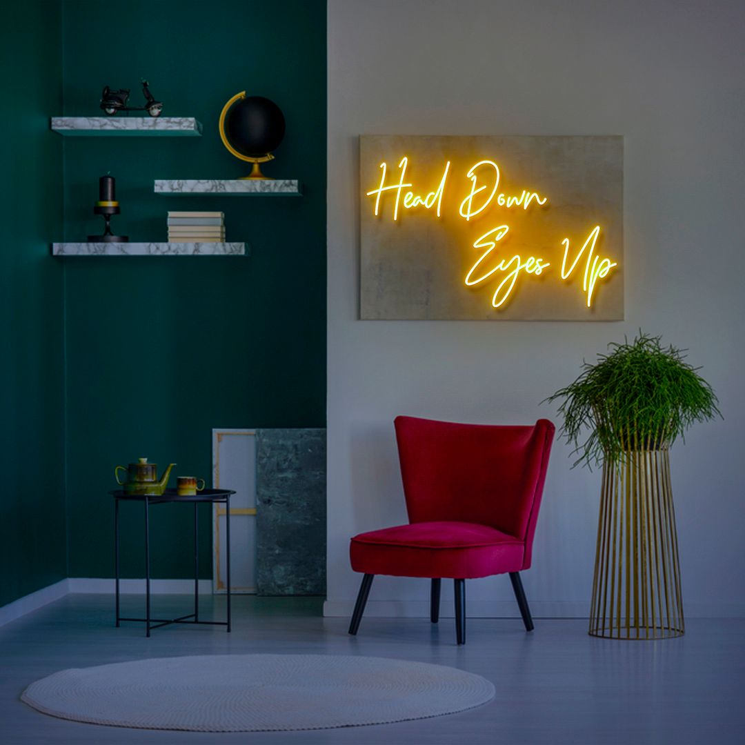 Head Down Eyes Up Neon Sign