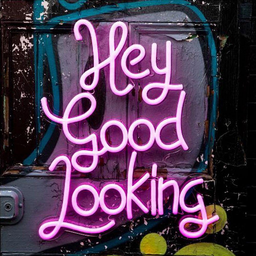 Hey Good Looking Neon Sign