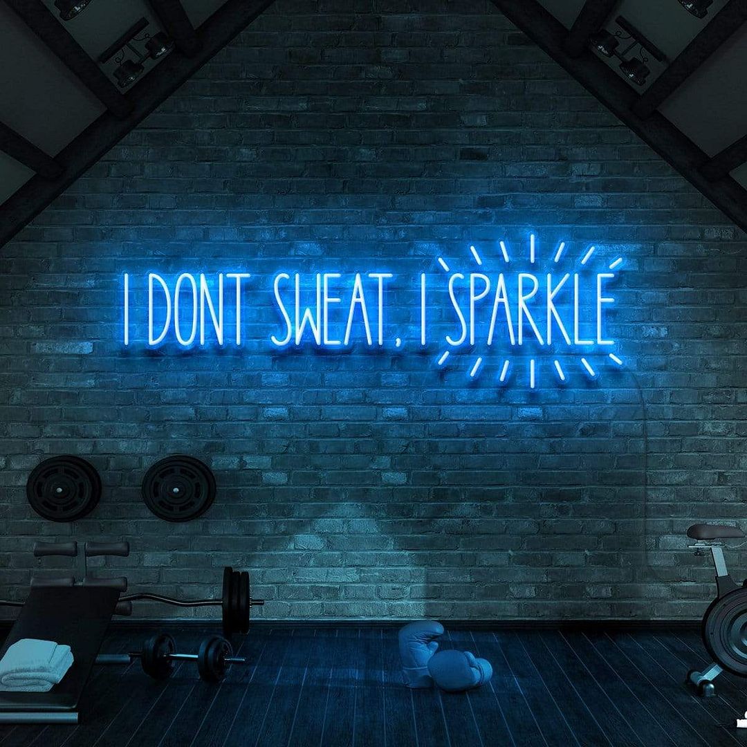 Custom Made Neon Signs, I Don't Sweat, I Sparkle Neon Sign, LED