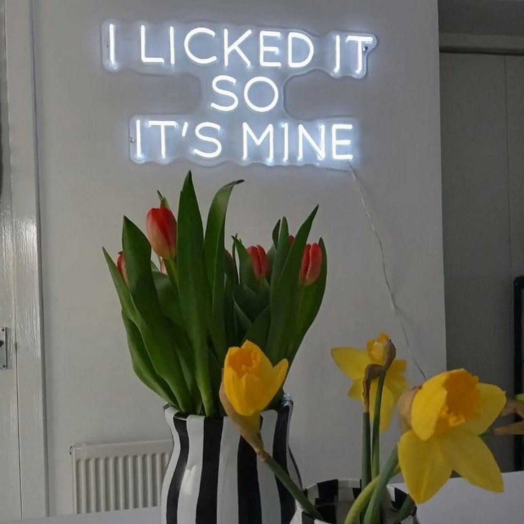 I Licked it So It's Mine Neon Sign