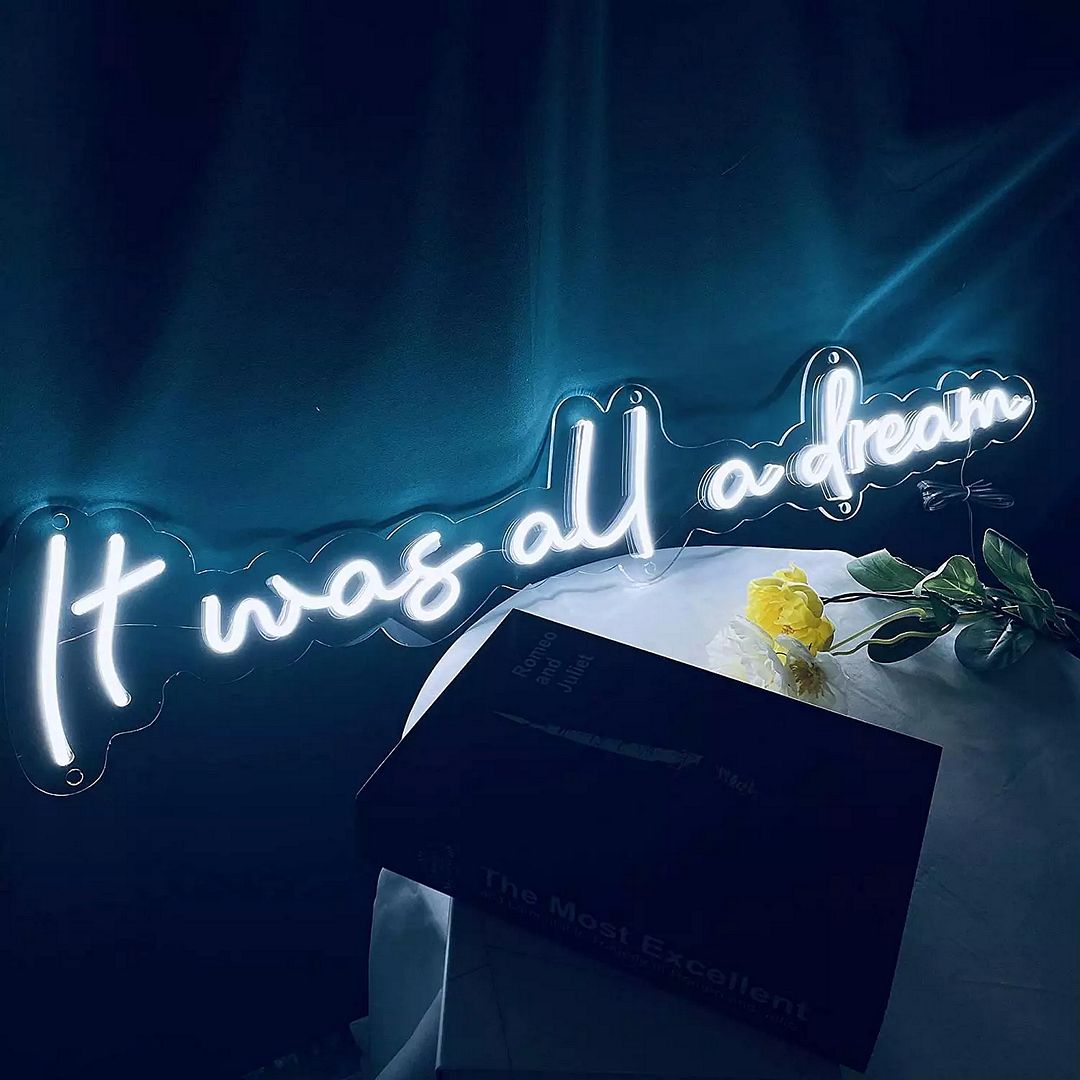It Was All a Dream Neon Sign