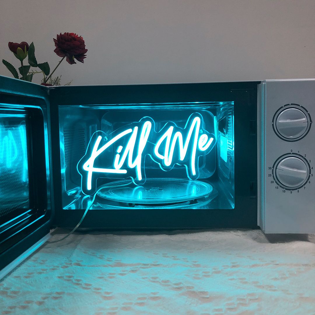 Kill Me Neon Signs, Plug-in or Battery Powered Neon Lights