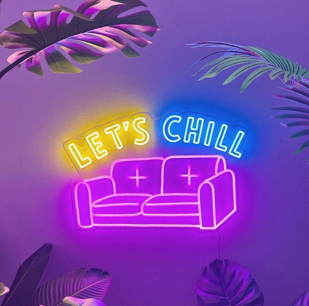 Let's Chill Sofa Couch Neon Sign