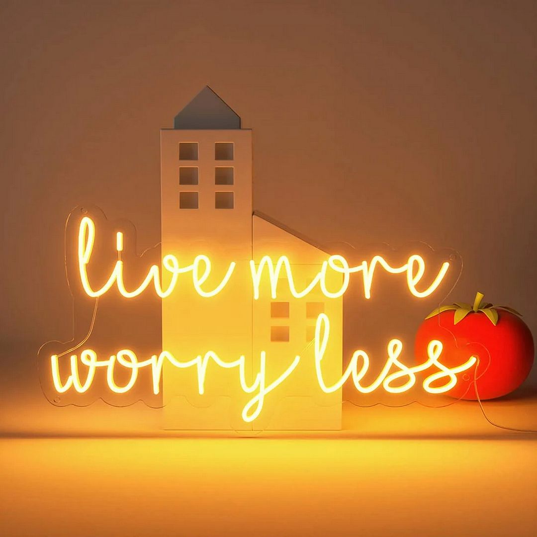Live More Worry Less Neon Sign