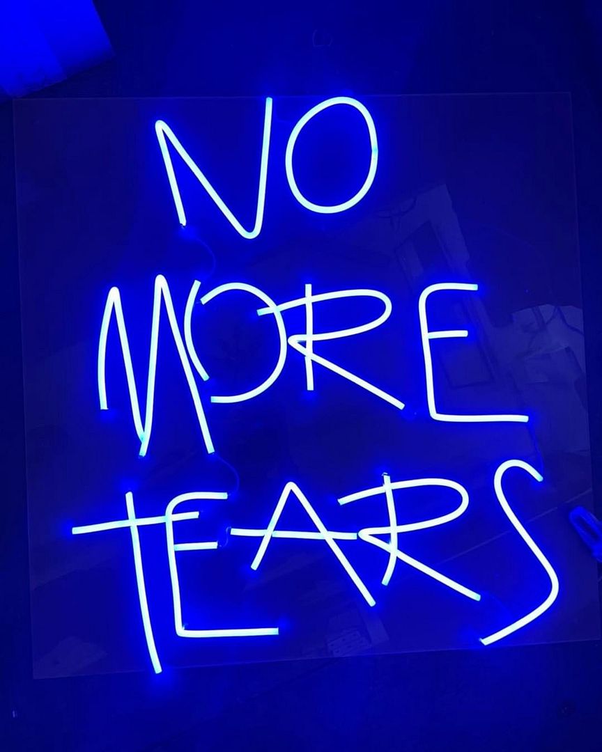 No More Tears Neon Sign