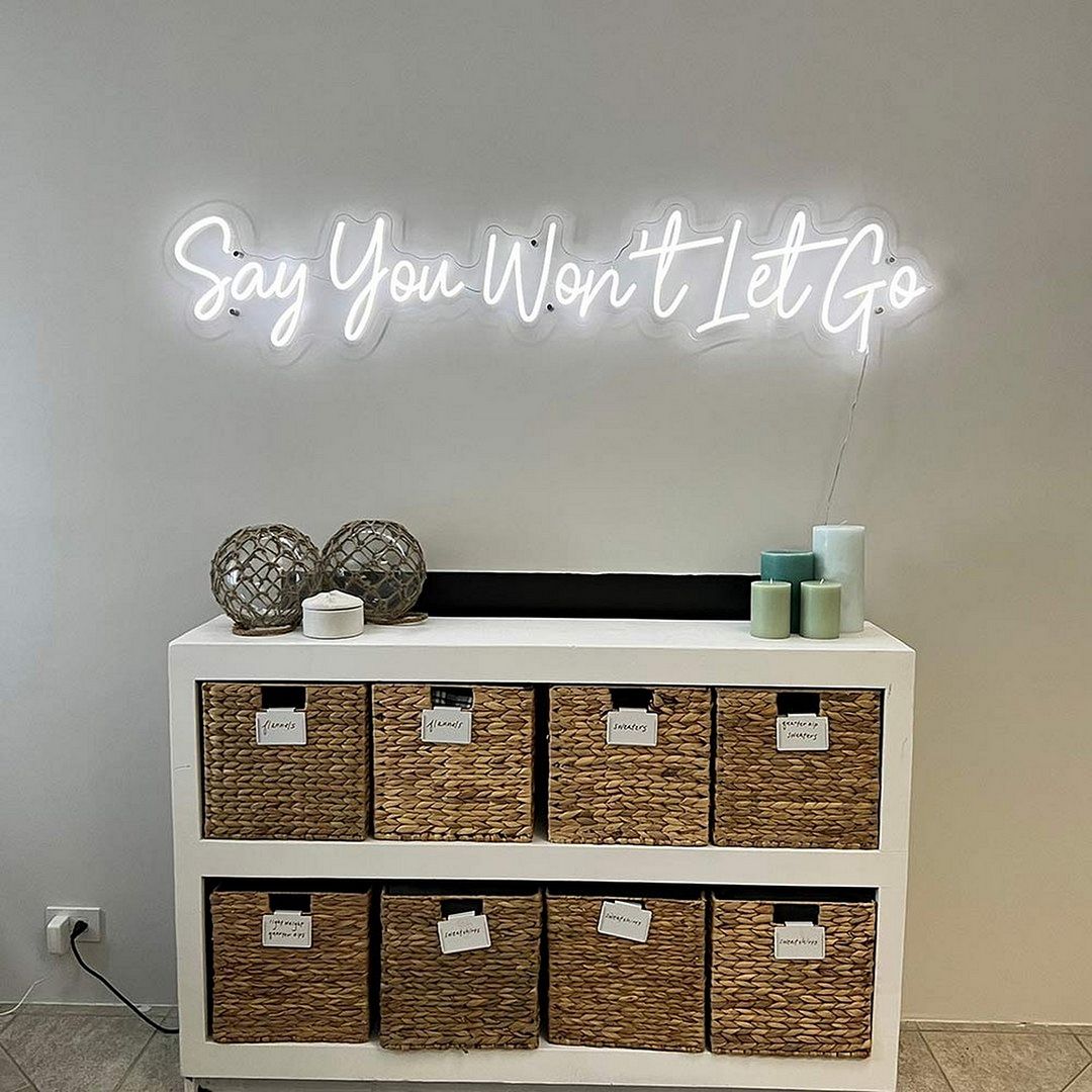 Say You Won't Let Go Neon Sign