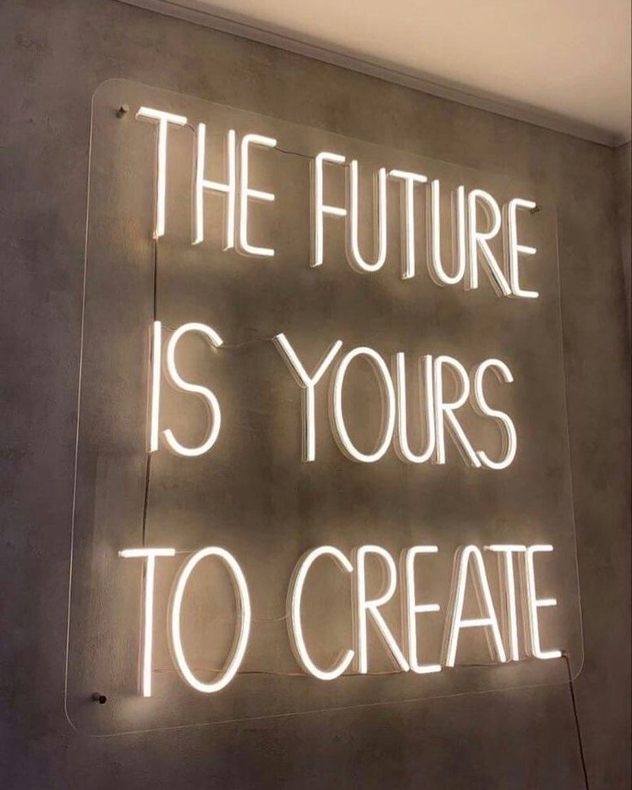 The Future is Yours to Create Neon Sign – AOOS