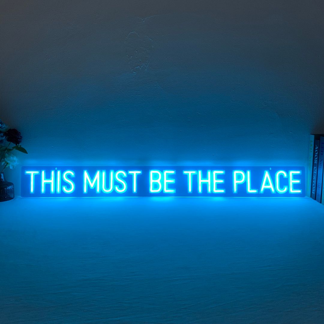 This Must Be The Place Neon Sign