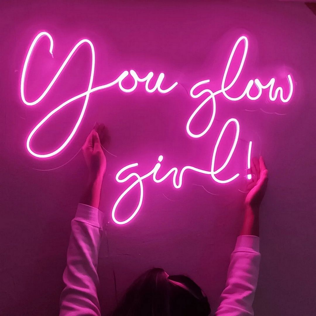 You Glow Girl Neon Sign