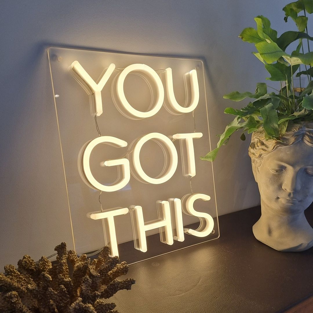 You Got This Neon Sign