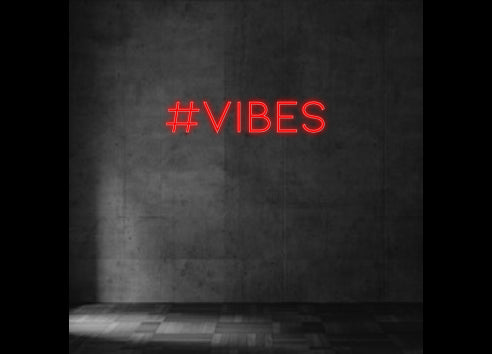 Custom Neon Sign #vibes
