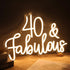 40 and Fabulous Happy Birthday Neon Sign