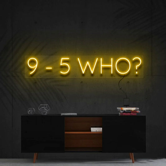 9-5 Who Neon Sign