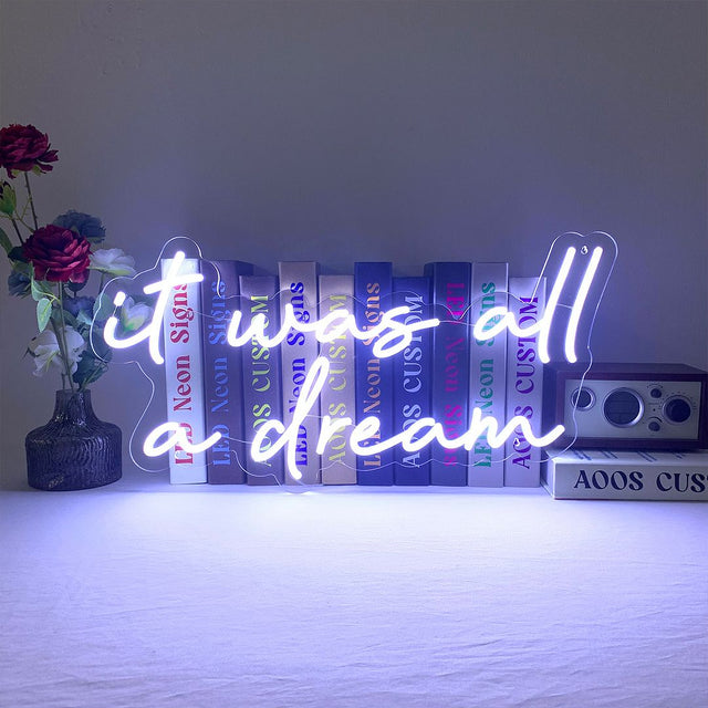 it Was All a Dream LED Neon Sign light up sign