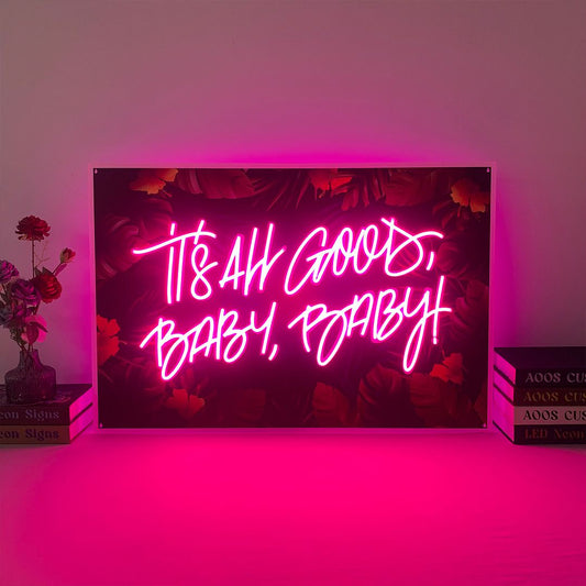 It's All Good Baby Baby Neon Sign