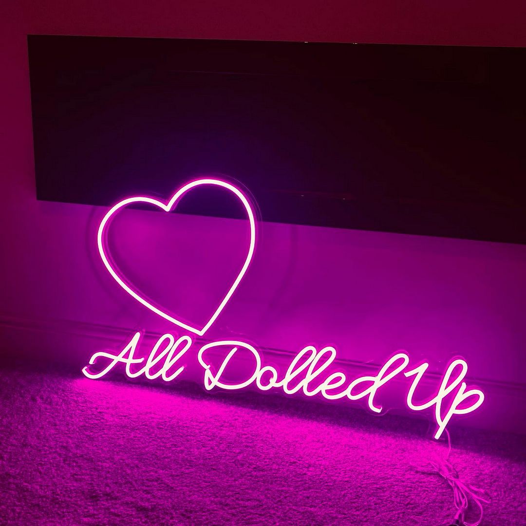 All Dolled Up Neon Sign