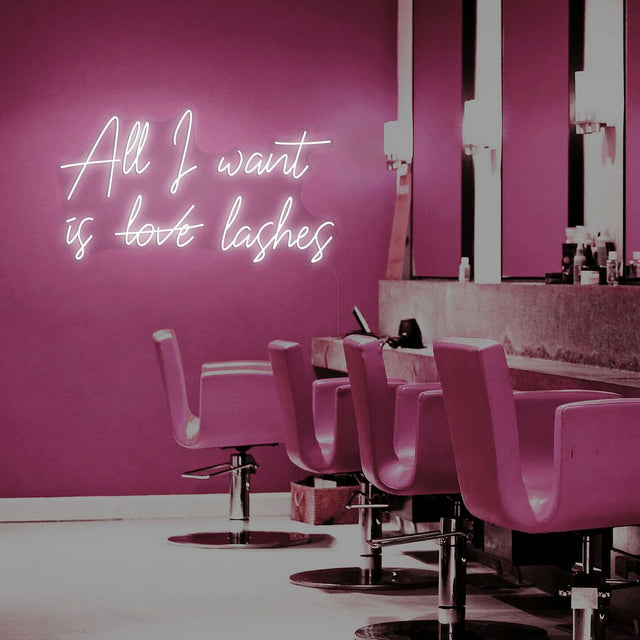 All I Want is Love Lashes LED Neon Sign for Salon light up sign