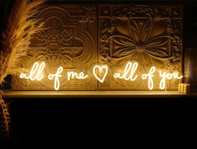 All Of Me All Of You LED Neon Sign for Wedding light up sign