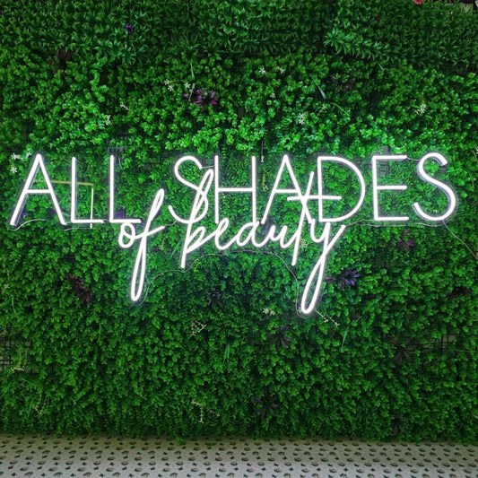 All Shades of Beauty Neon Sign