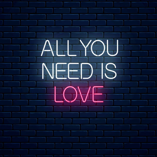 All You Need is Love Neon Sign