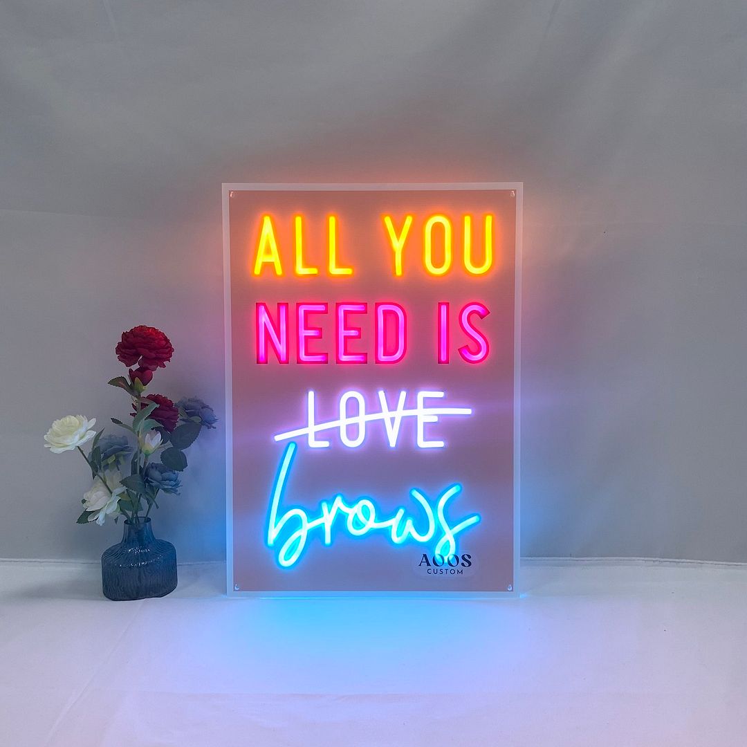 All You Need is Love Brows Neon Sign