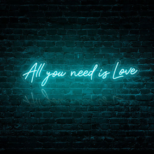 All You Need is Love Neon Sign