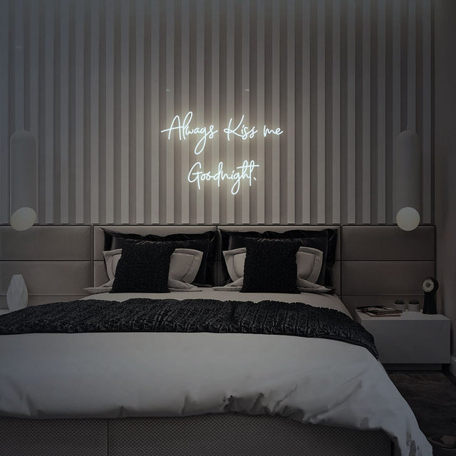 Always Kiss Me Goodnight LED Neon Sign light up sign