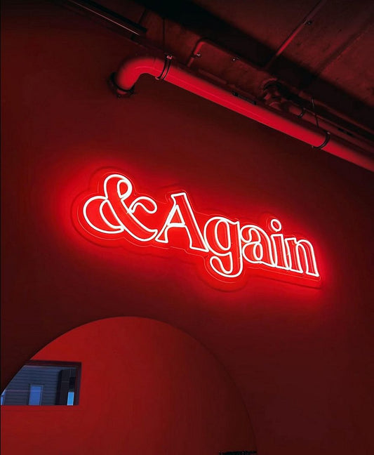 And Again Neon Sign