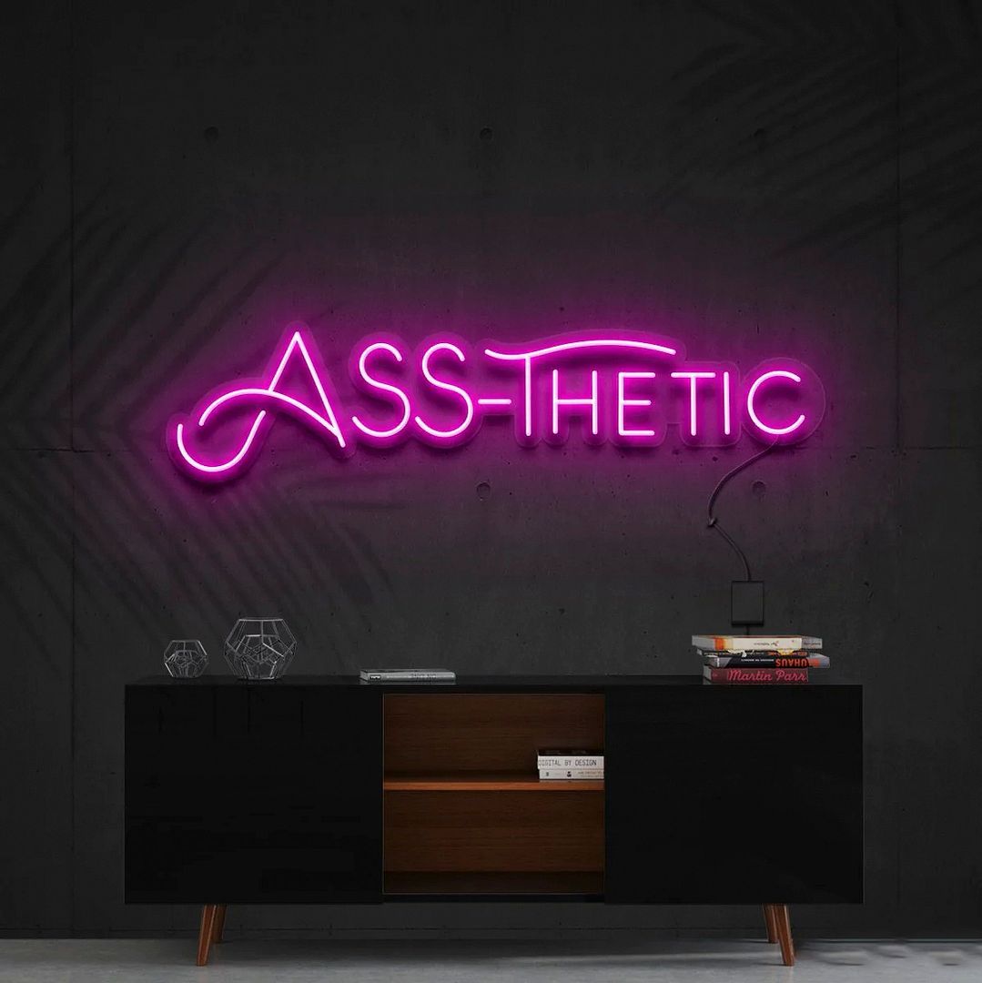 Ass-Thetic Neon Sign