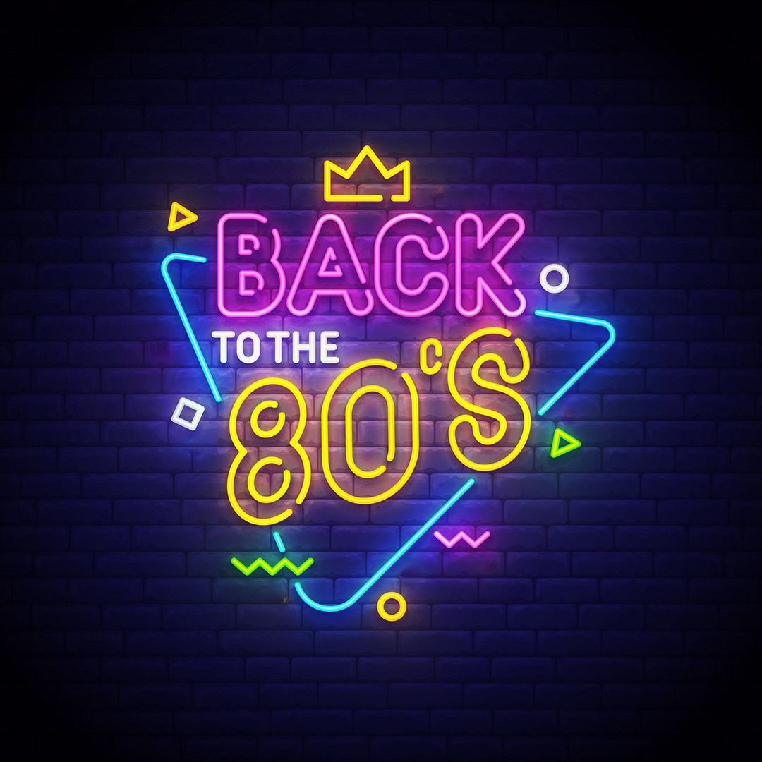 Back to The 80s Neon Sign