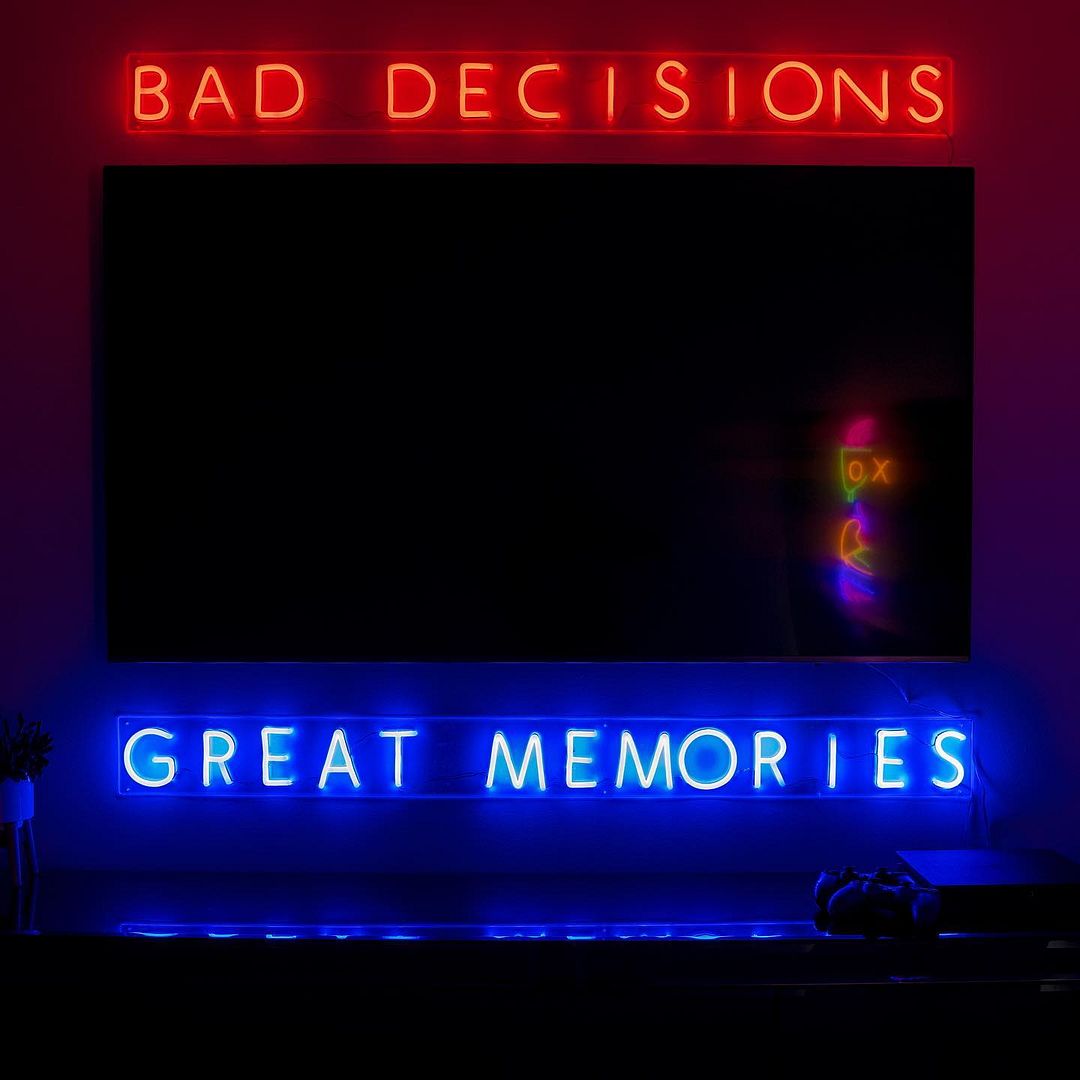 Bad Decisions Great Memories Neon Sign
