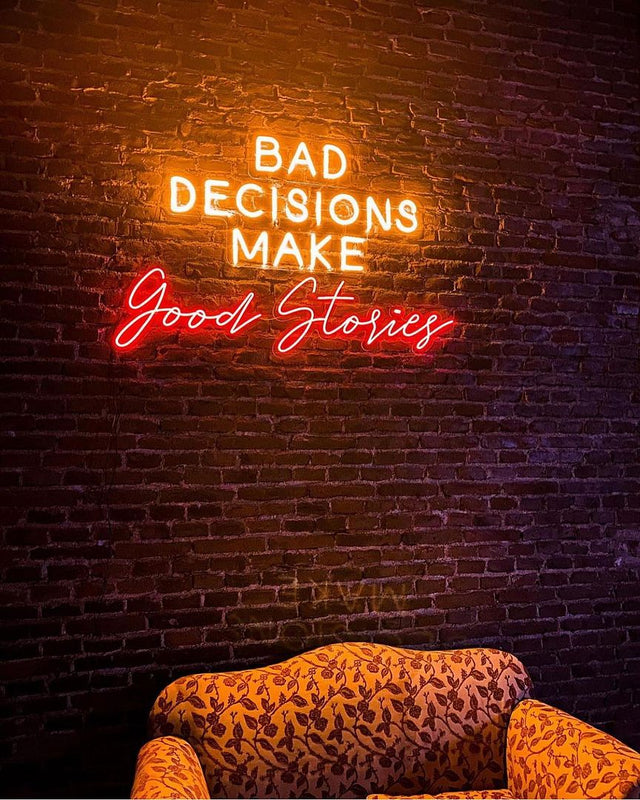 Bad Decisions Make Good Stories LED Neon Sign light up sign
