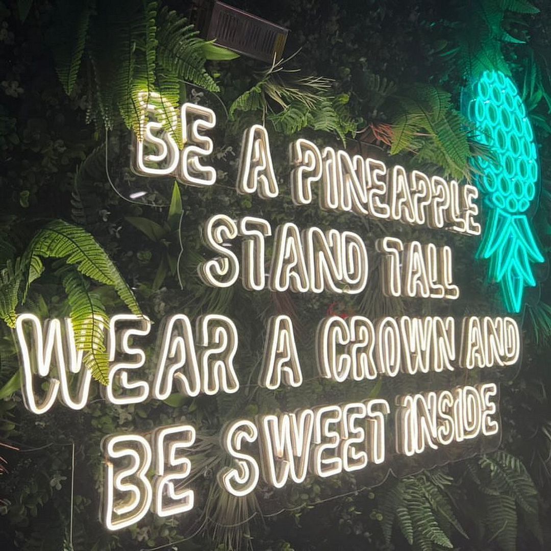 Be a Pineapple Stand Tall Wear a Crown and Be Sweet Inside Neon Sign
