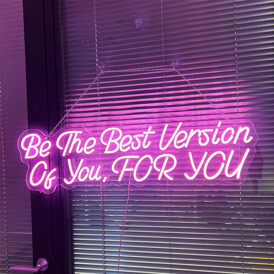 Be The Best Version Of You Neon Sign