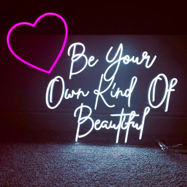 Be Your Own Kind Of Beautiful LED Neon Sign for Wedding light up sign