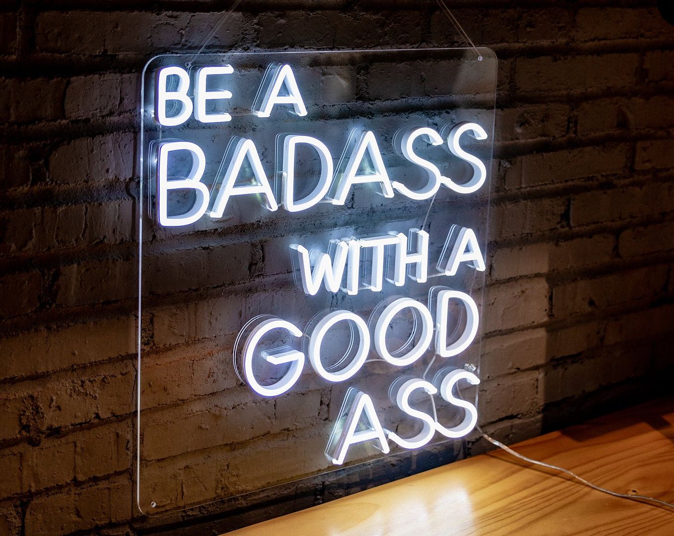 Be a Badass With a Good Ass Neon Sign