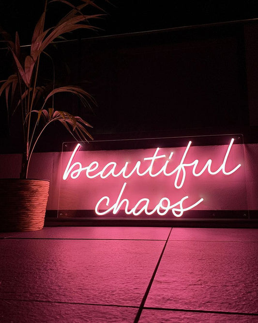 Beautiful Chaos Neon Sign