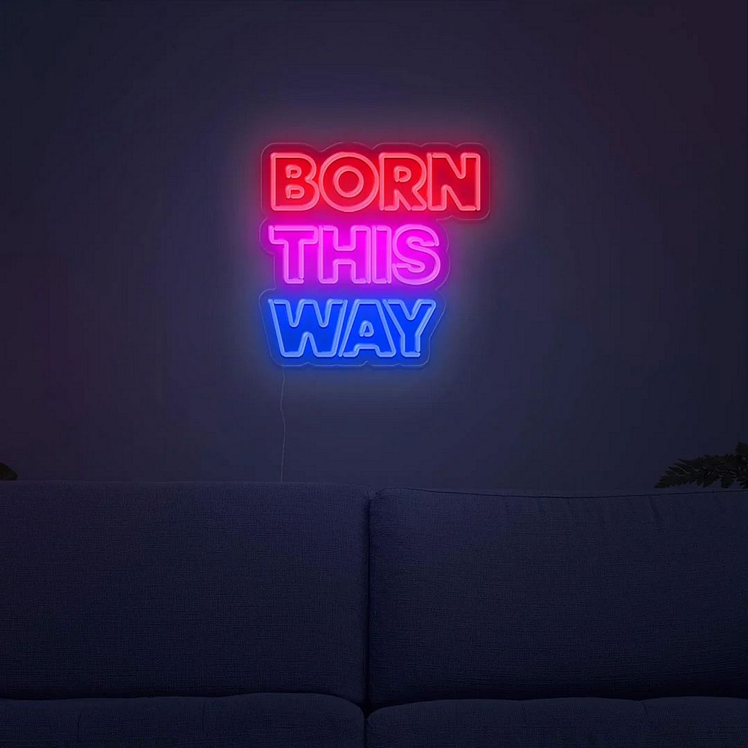 Born This Way Neon Sign