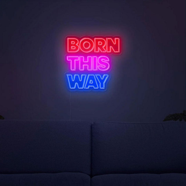Born This Way LED Neon Sign light up sign