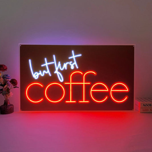 But First Coffee Neon Sign