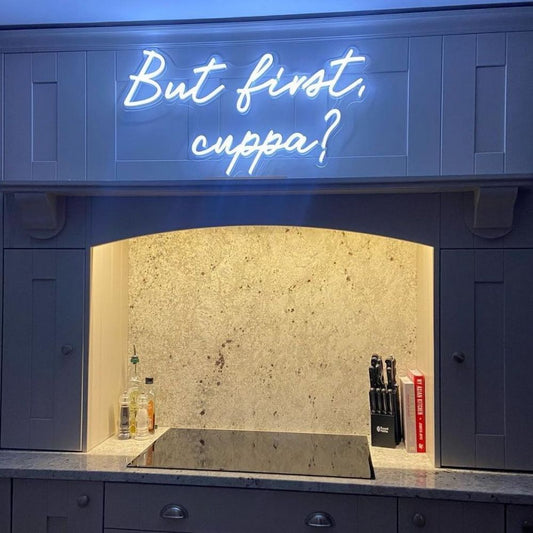 But First, Cuppa Neon Sign